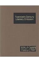 Beispielbild fr Twentieth-Century Literary Criticism, Vol. 107 zum Verkauf von POQUETTE'S BOOKS