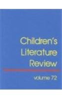 Children's Literature Review: Excerts from Reviews, Criticism, and Commentary on Books for Children and Young People (Children's Literature Review, 72) (9780787645786) by Blanchard, Rebecca; Burns, Tom