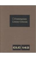 Beispielbild fr Contemporary Literary Criticism, Vol. 142 (Contemporary Literary Criticism, 142) zum Verkauf von BooksRun