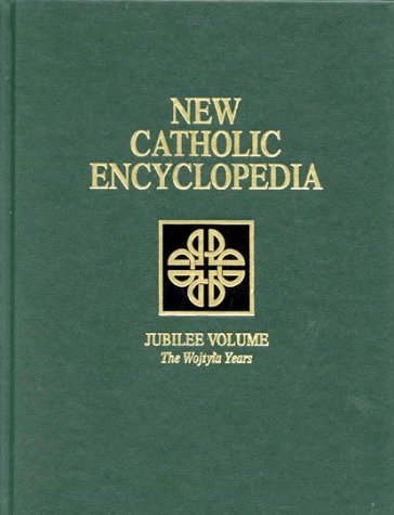 Beispielbild fr New Catholic Encyclopedia: Jubilee Volume (The Wojtyla Years) (Vol 20) zum Verkauf von The Book Escape