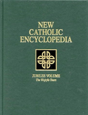Stock image for New Catholic Encyclopedia - The Wojtyla Years for sale by Better World Books