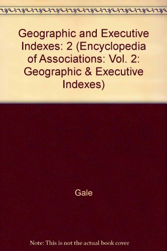 Encyclopedia of Associations (Encyclopedia of Associations: Geographic and Executive Index) (9780787648282) by Gale