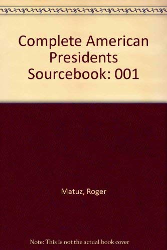 Beispielbild fr Complete American Presidents Sourcebook zum Verkauf von Better World Books: West