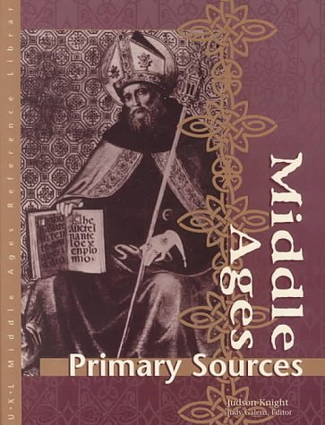 9780787648602: Middle Ages: Primary Sources (Middle Ages Reference Library)