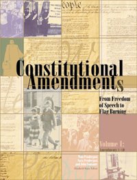 Constitutional Amendments: From Freedom of Speech to Flag Burning 3 Volume Set, Edition 1. (9780787648657) by John Sousanis; Grunow, Elizabeth Shaw