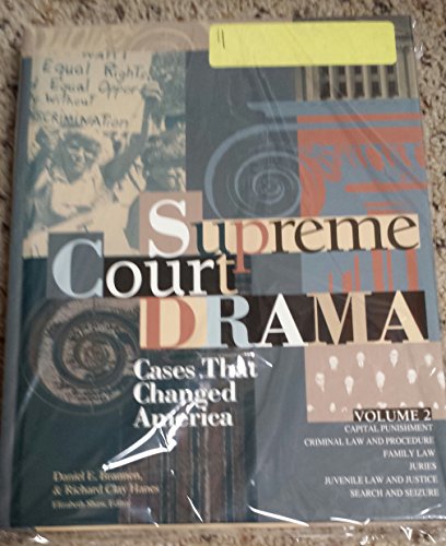 Supreme Court Drama: Cases That Changed the Nation: Volume 2 (9780787648794) by Daniel E. Brannen; Richard Clay Hanes; Elizabeth M. Shaw