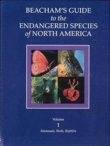 Stock image for Beacham's Guide to the Endangered Species of North America, Volume 1: Mammals, Birds, Reptiles for sale by Fahrenheit's Books