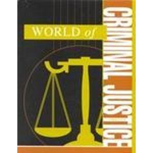 9780787650728: World of Criminal Justice: 001
