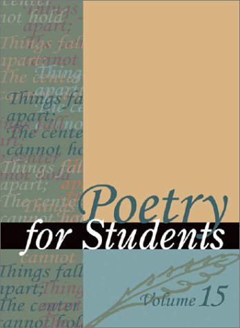 9780787652548: Poetry for Students: Presenting Analysis, Context, and Criticism on Commonly Studied Poetry: 15