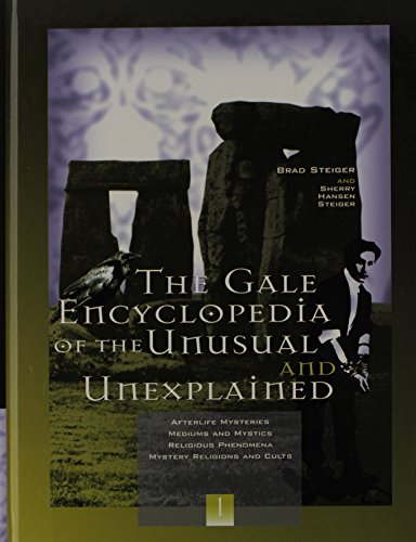 The Gale Encyclopedia of the Unusual and Unexplained, Vol. 1 (9780787653835) by Brad Steiger