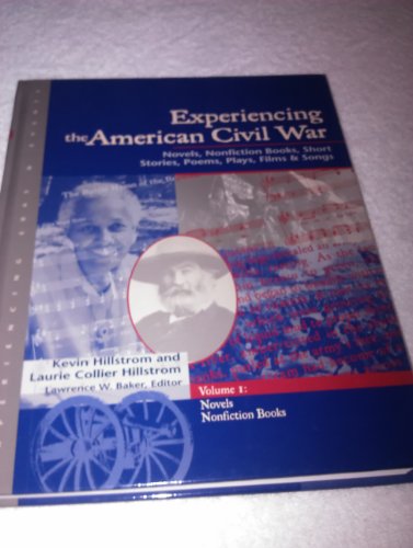 Imagen de archivo de Experiencing the American Civil War : Novels, Nonfiction Books, Short Stories, Poems, Plays, Films and Songs a la venta por Better World Books: West