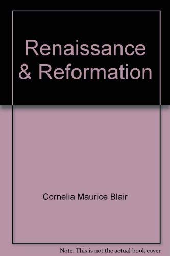 Stock image for Renaissance and Reformation for sale by Better World Books: West