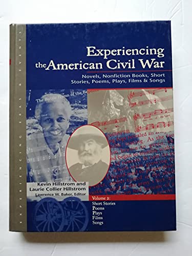 Stock image for Experiencing the American Civil War, Volume 2: Short Stories, Poems, Plays, Films, Songs for sale by S.C. Sumner