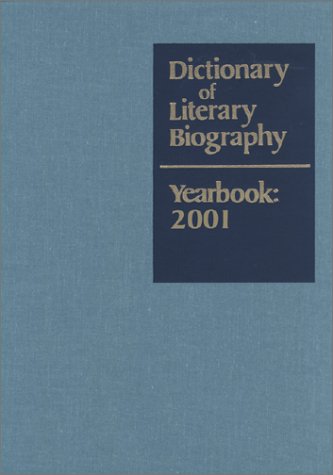 Stock image for DICTIONARY OF LITERARY BIOGRAPHY YEARBOOK: 2001. for sale by Nelson & Nelson, Booksellers