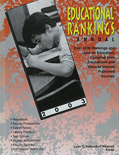 Educational Rankings Annual 2003: Over 4200 Rankings and Lists on Education, Complied from Educational and General Interst Published Sources (9780787663209) by Westney, Lynn C. Hattendorf