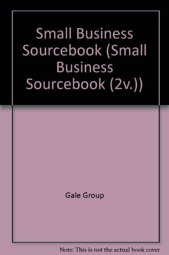 Small Business Sourcebook (Small Business Sourcebook, 17th ed) (9780787663803) by Gale Cengage Learning