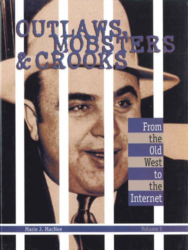 9780787664831: Outlaws, Mobsters & Crooks: From the Old West to the Internet