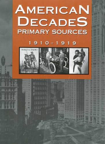 Beispielbild fr American Decades Primary Sources : 1910-1919 zum Verkauf von Better World Books
