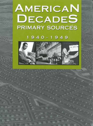 Beispielbild fr American Decades Primary Sources: 1940-1949 zum Verkauf von ThriftBooks-Atlanta