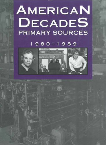 9780787665968: American Decades Primary Sources: 1980-1989