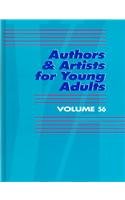 9780787666446: Authors and Artists for Young Adults: A Biographical Guide to Novelists, Poets, Playwrights Screenwriters, Lyricists, Illustrators, Cartoonists, ... (Authors and Artists for Young Adults, 56)