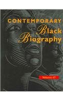 Stock image for Contemporary Black Biography: Profiles From The International Black Community (Contemporary Black Biography) Volume 47 for sale by Irish Booksellers
