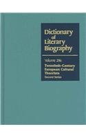 Twentieth-Century European Cultural Theorists: Second Series (Dictionary of Literary Biography, V...