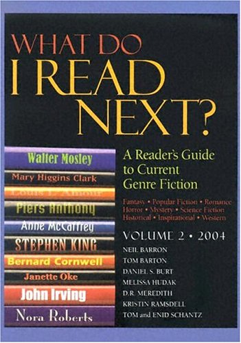 Beispielbild fr What Do I Read Next? 2004: A Reader's Guide to Current Genre Fiction Fantasy, Popular Fiction, Romance, Horror, Mystery, Science Fiction, Historical, Inspirational & Westerns (VOLUME 2) zum Verkauf von SecondSale