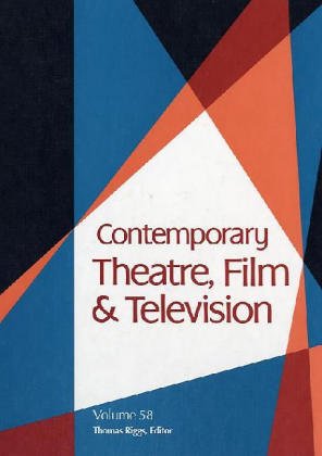 9780787671013: Contemporary Theatre, Film and Television Vol. 58