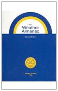 Beispielbild fr The Weather Almanac : A Reference Guide to Weather, Climate, and Related Issues in the United States and Its Key Cities zum Verkauf von Better World Books