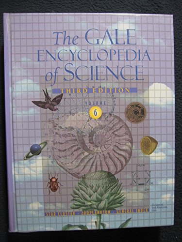 Stock image for The Gale Encyclopedia of Science: Star cluster - Zooplankton - Volume 6 for sale by More Than Words