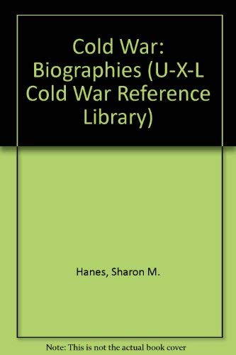 Stock image for Cold War: Biographies (U-X-L Cold War Reference Library) for sale by BooksRun