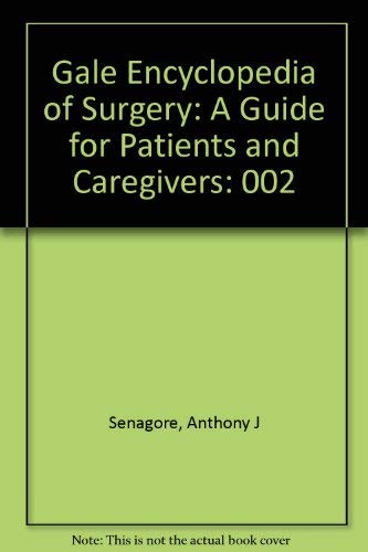 Stock image for Gale Encyclopedia of Surgery : A Guide for Patients and Caregivers for sale by Better World Books