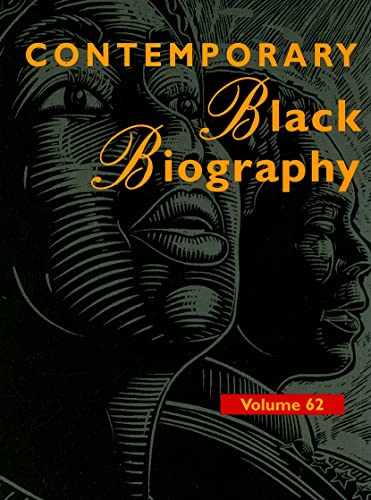 Contemporary Black Biography: Profiles from the International Black Community (Contemporary Black Biography, 62) (9780787679347) by Pendergast, Sara; Pendergast, Tom