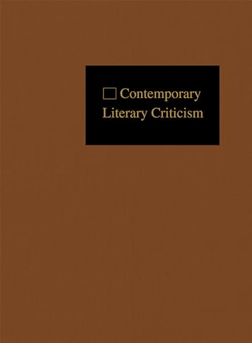 Beispielbild fr Contemporary Literary Criticism. Criticism of the Works of Today's Novelists, Poets, Playwrights, Short Story Writers, Scriptwriters and Other Creative Writers Volume 204, zum Verkauf von CSG Onlinebuch GMBH