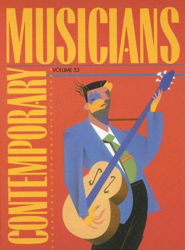 9780787680664: Contemporary Musicians: Profiles of the People in Music (Contemporary Musicians, 53)