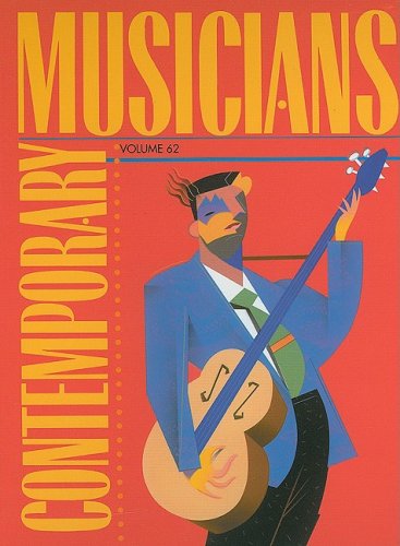 Contemporary Musicians: Profiles of the People in Music (Contemporary Musicians, 62) (9780787680756) by Henderson, Andrea