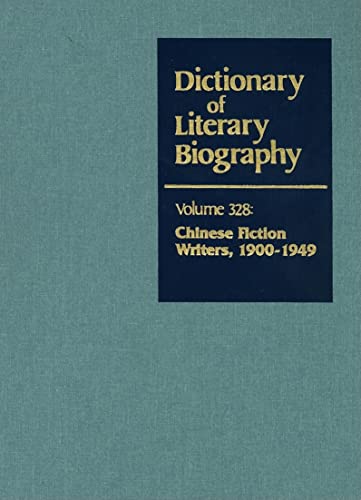 DLB 328: Chinese Fiction Writers, 1900-1949 (Dictionary of Literary Biography, 328) (9780787681463) by Moran, Thomas