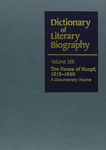 9780787681739: DLB 355: The House of Knopf, 1915-1960: A Documentary Volume (Dictionary of Literary Biography, 355)