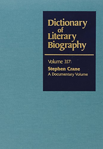 9780787681753: Dlb 357: Stephen Crane: A Documentary Volume (Dictionary of Literary Biography)