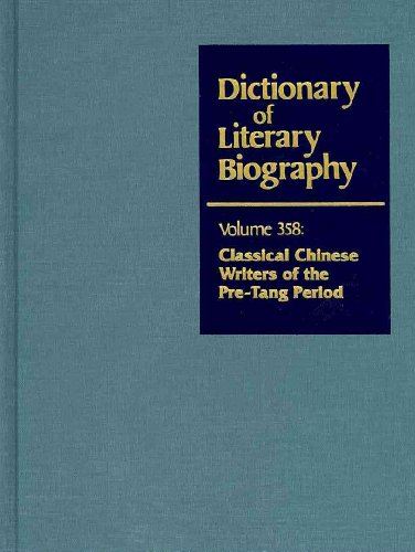 9780787681760: DLB 358: Classical Chinese Writers of the Pre-Tang Period (Dictionary of Literary Biography, 358)
