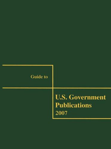 9780787684211: Guide to U.s. Government Publications 2007