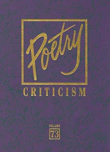9780787687076: Poetry Criticism: Excerpts from Criticism of the Works of the Most Significant and Widely Studied Poets of World Literature: 73