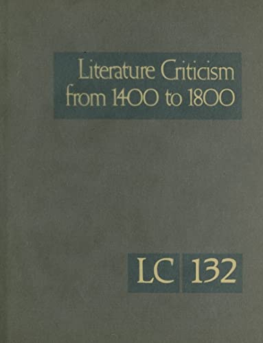 9780787687496: Literature Criticism from 1400 to 1800 (Literature Criticism from 1400 to 1800, 132)