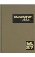 Beispielbild fr Shakespearean Criticism: Excerpts from the Criticism of William Shakespeare's Plays & Poetry, from the First Published Appraisals to Current Ev zum Verkauf von ThriftBooks-Dallas