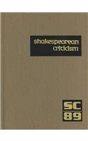 Beispielbild fr Shakespearean Criticism: Excerpts from the Criticism of William Shakespeare's Plays & Poetry, from the First Published Appraisals to Current Ev zum Verkauf von ThriftBooks-Dallas