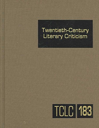 9780787689377: Twentieth-Century Literary Criticism: Excerpts from Criticism of the Works of Novelists, Poets, Playwrights, Short Story Writers, & Other Creative ... (Twentieth-Century Literary Criticism, 183)