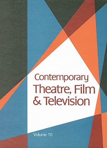 9780787690434: Contemporary Theatre, Film and Television: A Biographical Guide Featuring Performers, Directors, Writers, Producers, Designers, Managers, ... Canada, Great Britain and the World: 70