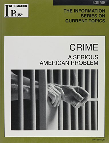 Stock image for Crime: A Serious American Problem (Information Plus Reference Series) for sale by WeSavings LLC