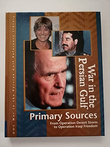 Stock image for War in the Persian Gulf Reference Library: Primary Sources for sale by ThriftBooks-Dallas